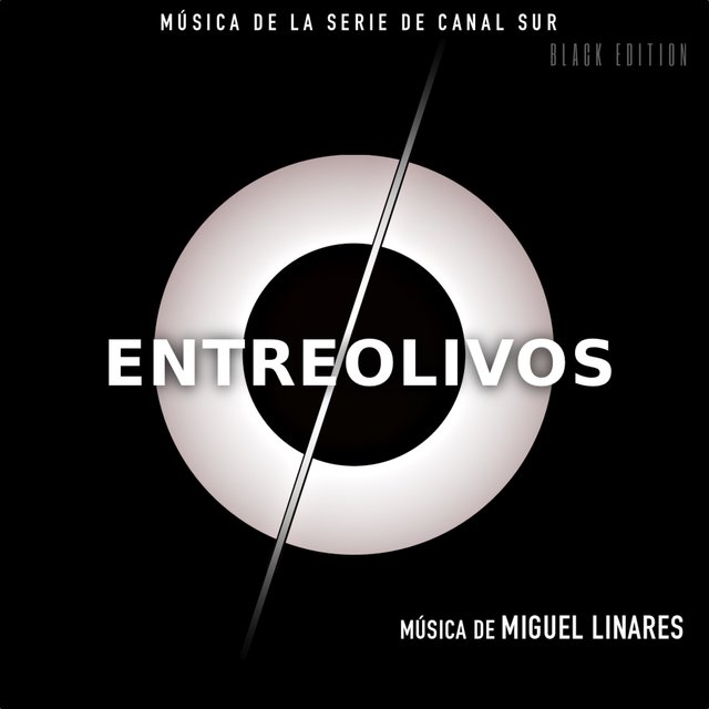 Entreolivos Black Edition (Música Original de la Serie)