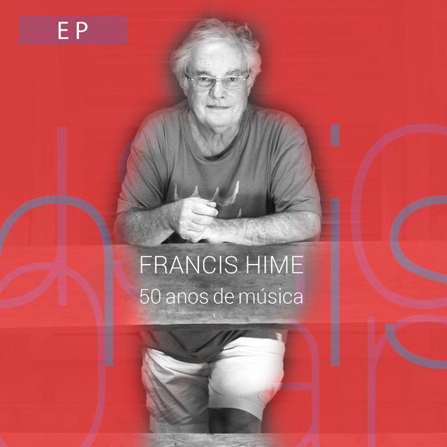 Francis Hime - 50 Anos de Música (Ao Vivo) - EP