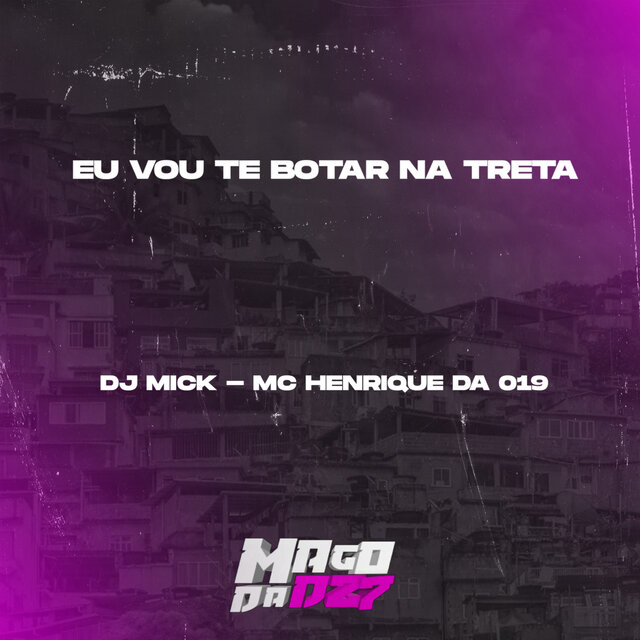 EU VOU TE BOTAR NA TRETA
