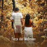 Força das Medicinas