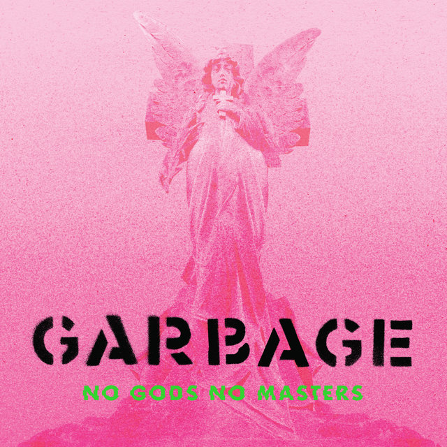 Cover art for album No Gods No Masters by Garbage