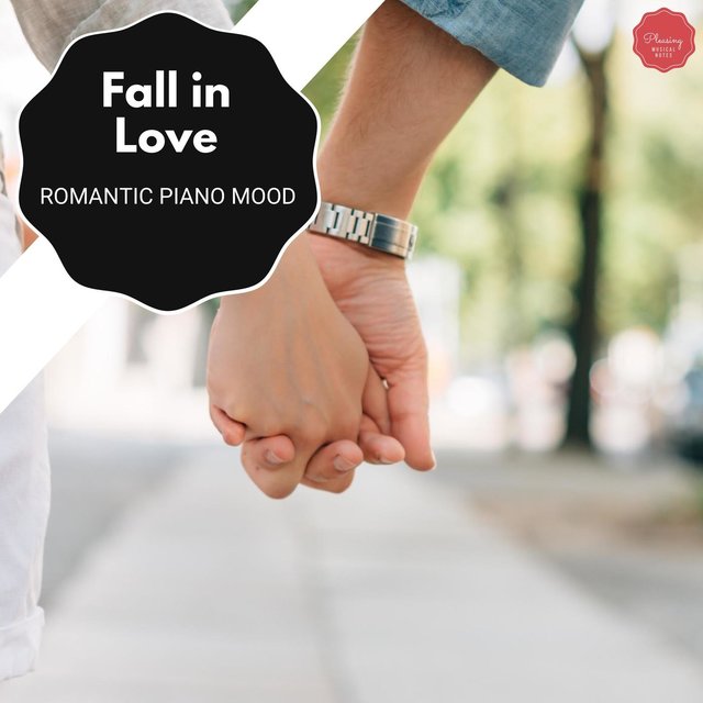 Fall In Love - Romantic Piano Mood