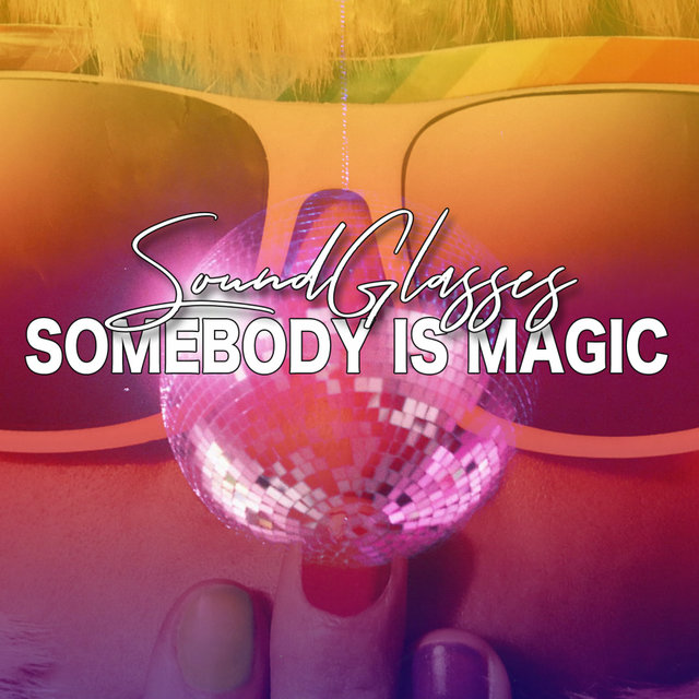 Somebody Is Magic