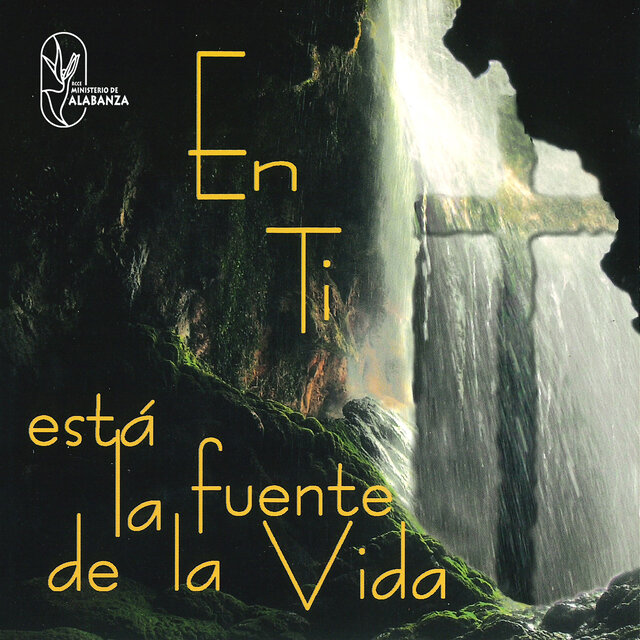 En Ti está la fuente de la Vida