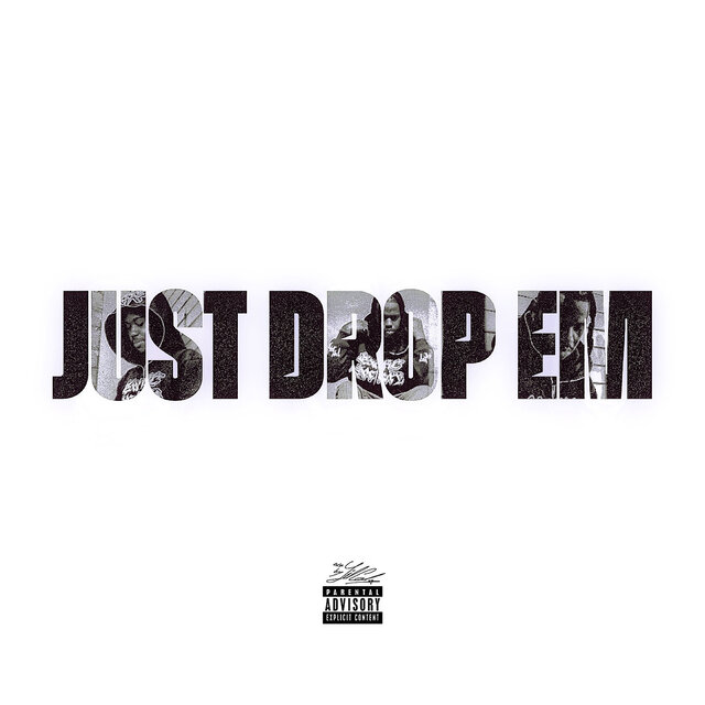 Just Drop Em