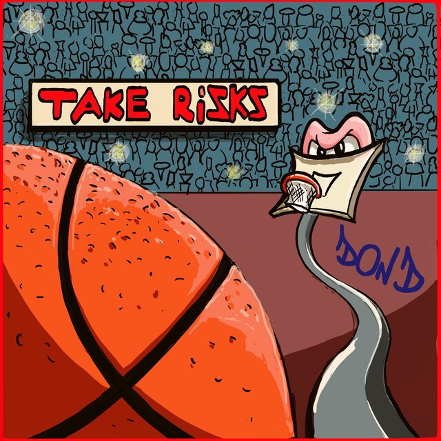 Take Risks