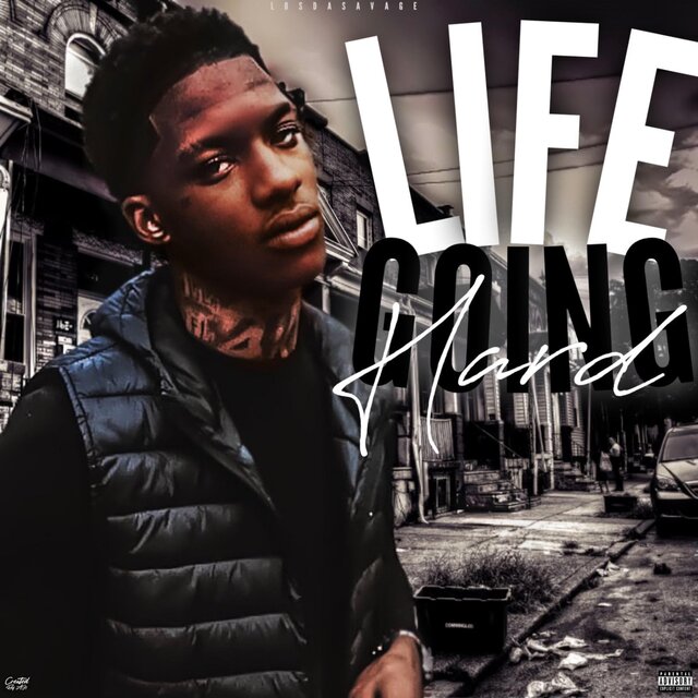 Life Going Hard