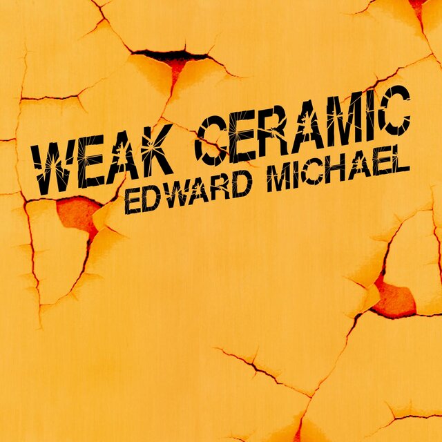 Weak Ceramic