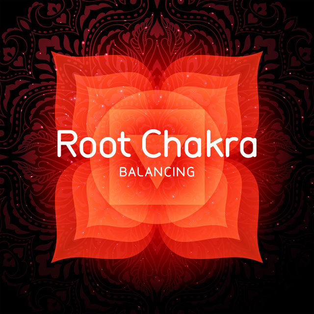 Root Chakra Balancing: Meditation For Positive Energy, Security, Independence, Strength
