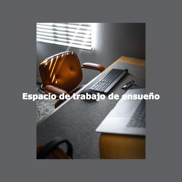 Espacio de trabajo de ensueño