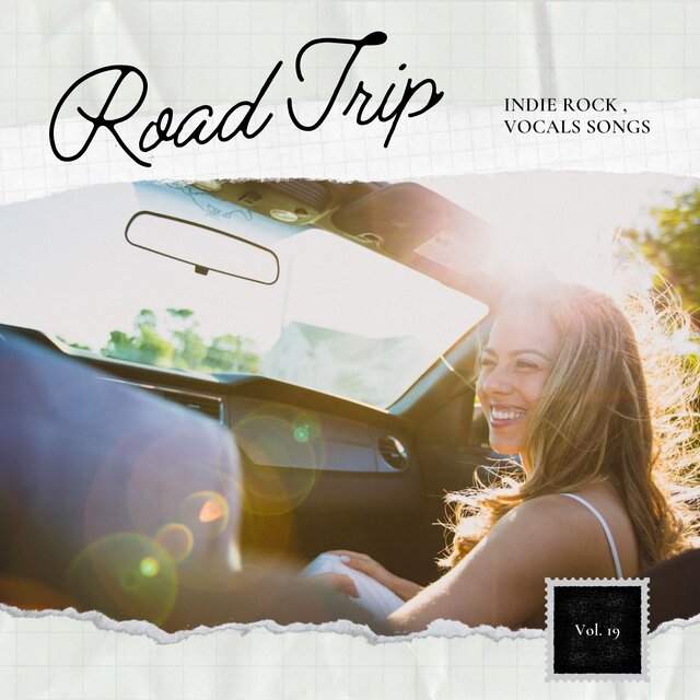Road Trip: Indie Rock, Vocal Songs, Vol. 19