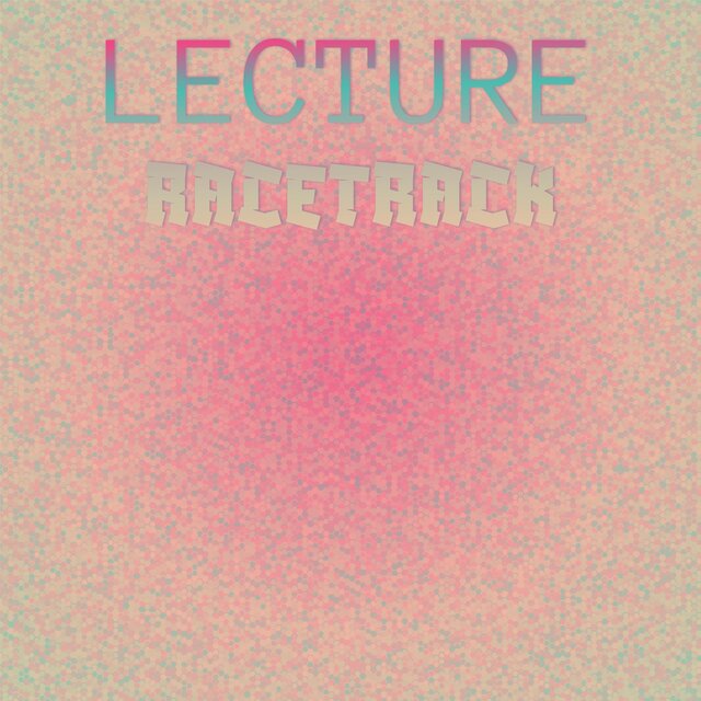 Lecture Racetrack