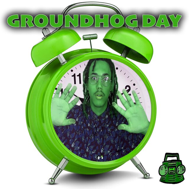 GROUNDHOG DAY