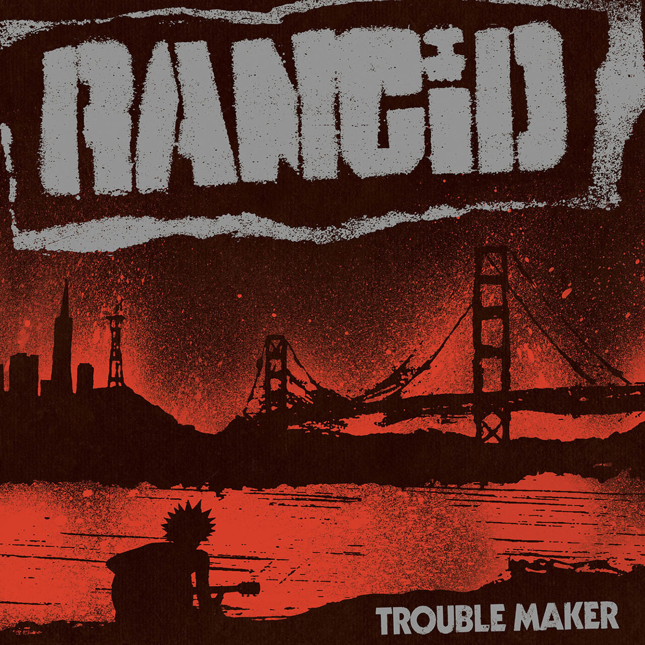 "Trouble Maker?" by Rancid