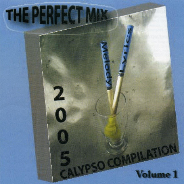 2005 Calypso Compilation - The Perfect Mix, Vol. 1