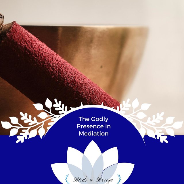The Godly Presence In Mediation