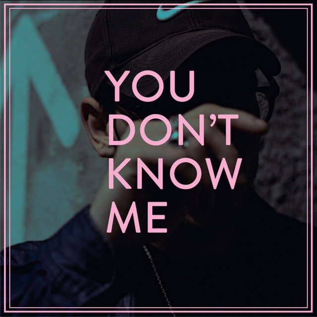 You Don't Know Me