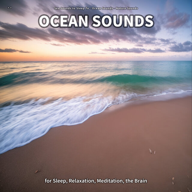 * * Ocean Sounds for Sleep, Relaxation, Meditation, the Brain