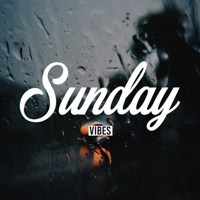 Sunday Vibes