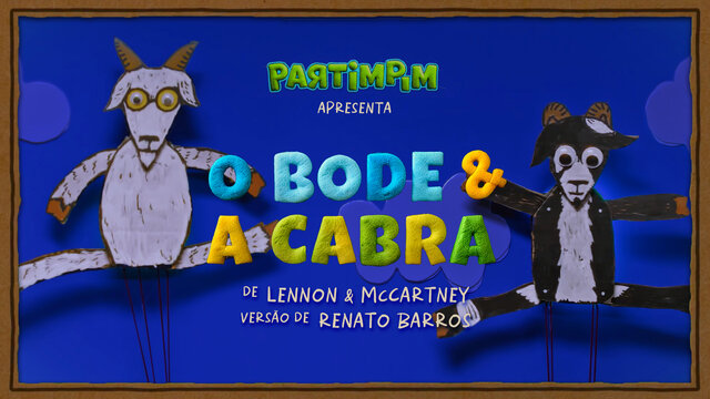 O bode e a cabra (I want to hold your hand) (Clipe Oficial)