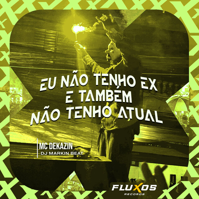 Eu Não Tenho Ex e Também Não Tenho Atual