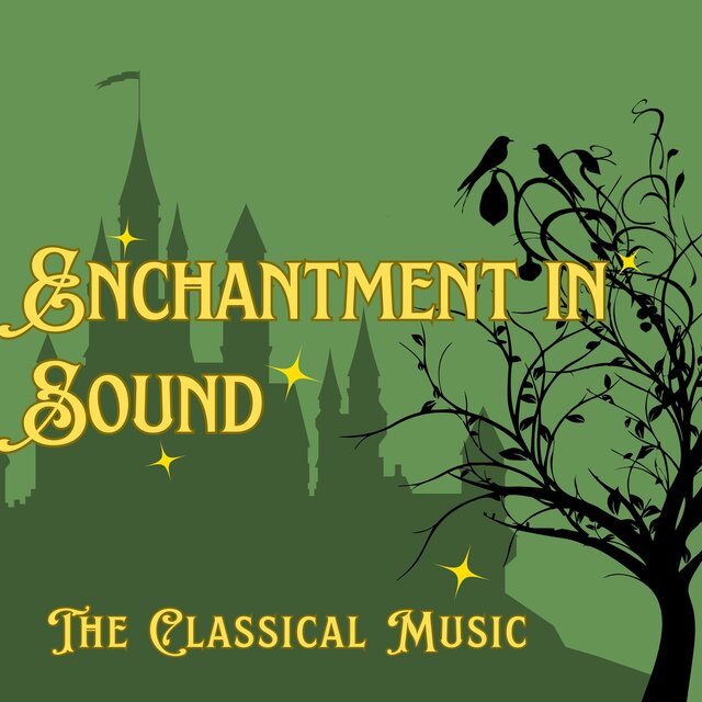 Enchantment In Sound: The Classical Music