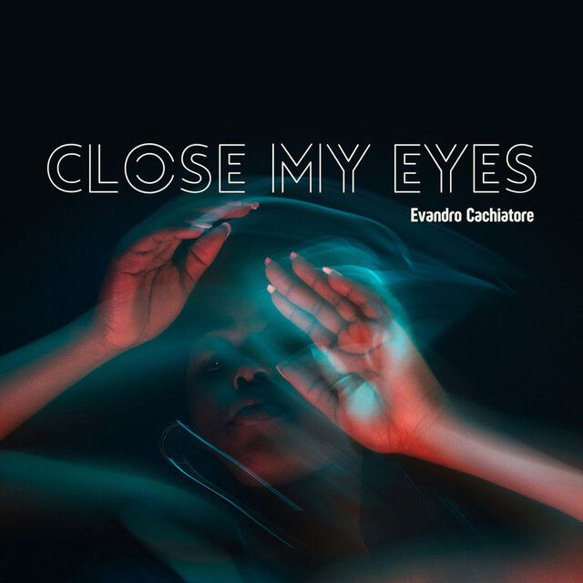 Close My Eyes