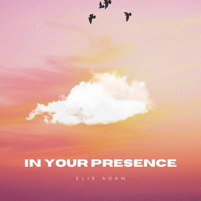 In Your Presence