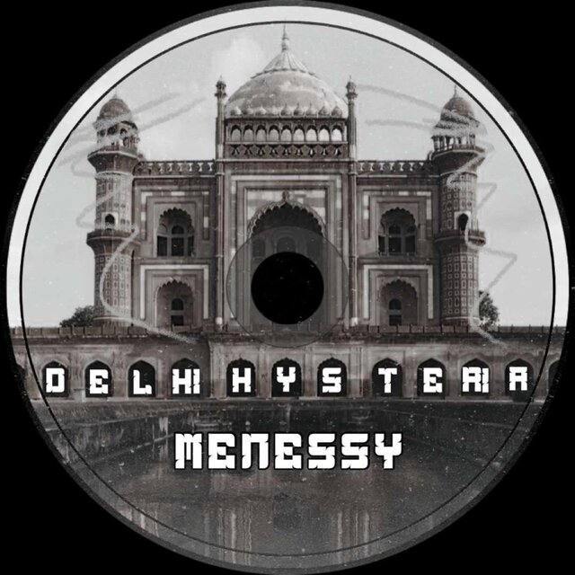Delhi Hysteria (Menessy Remix)