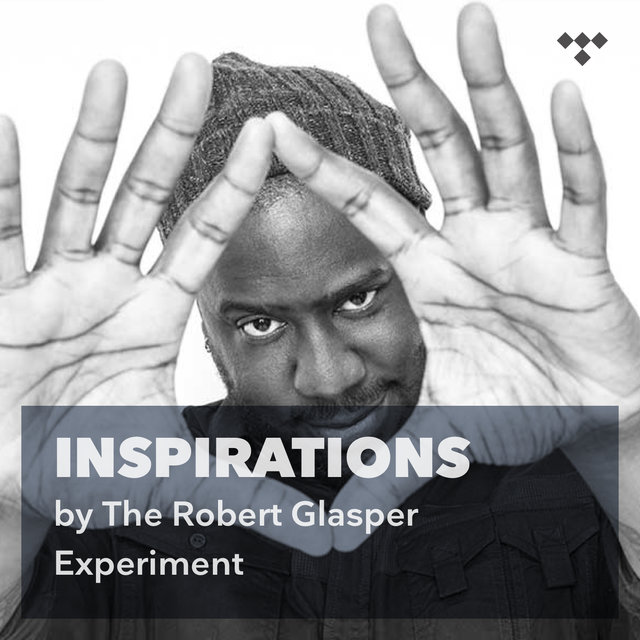 The Robert Glasper Experiment: Inspirations