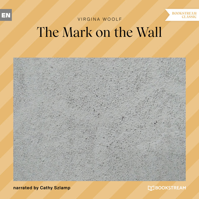 The Mark on the Wall (Ungekürzt)
