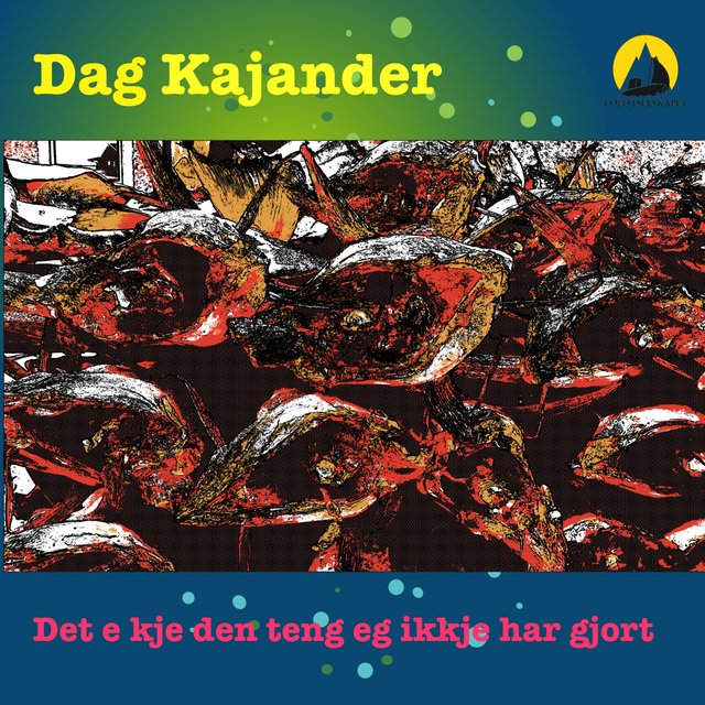Det e kje den teng eg ikkje har gjordt