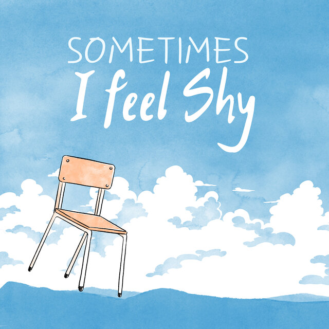 Sometimes I Feel Shy