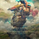 Howl's Moving Castle Theme: Merry-Go-Round of Life