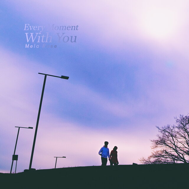 Every Moment with You