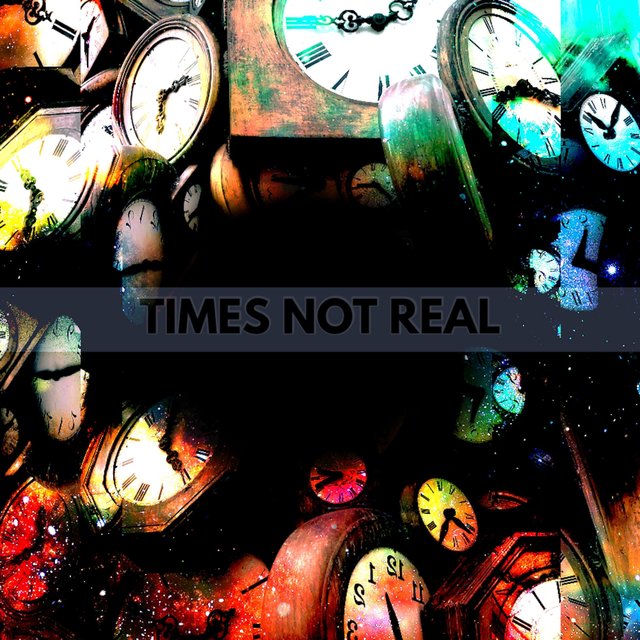 Times Not Real