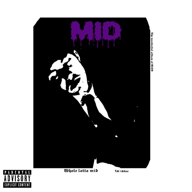 Whole Lotta Mid
