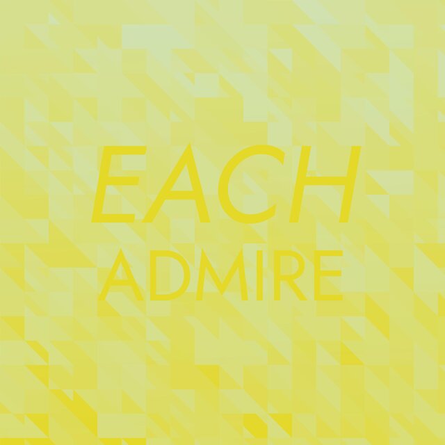 Each Admire