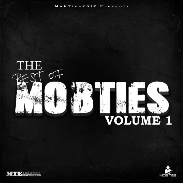 MobTies Enterprises Presents The Best Of MobTies (Vol. 1)