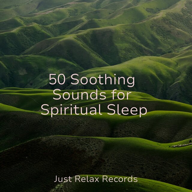 50 Soothing Sounds for Spiritual Sleep