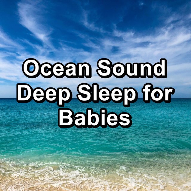 Ocean Sound Deep Sleep for Babies