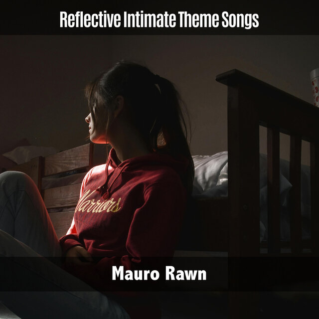 Reflective Intimate Theme Songs