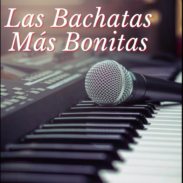 Las Bachatas mas bonitas