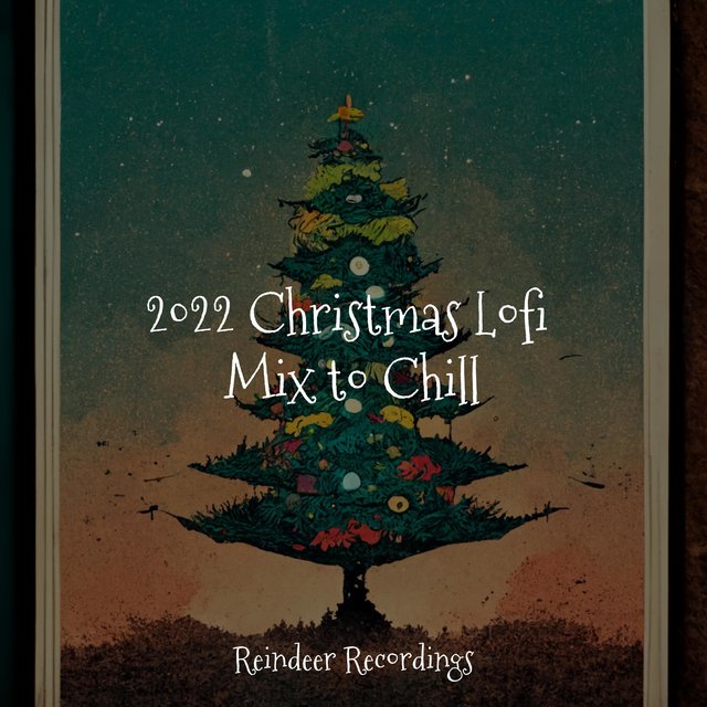 2022 Christmas Lofi Mix to Chill