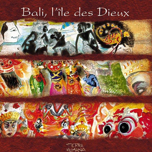 Terra Humana: Bali, île des Dieux