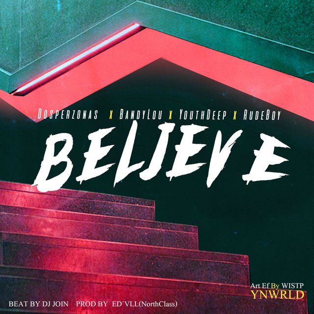 Believe (feat. Youth Deep, Bandy Lou & Rude Boy)
