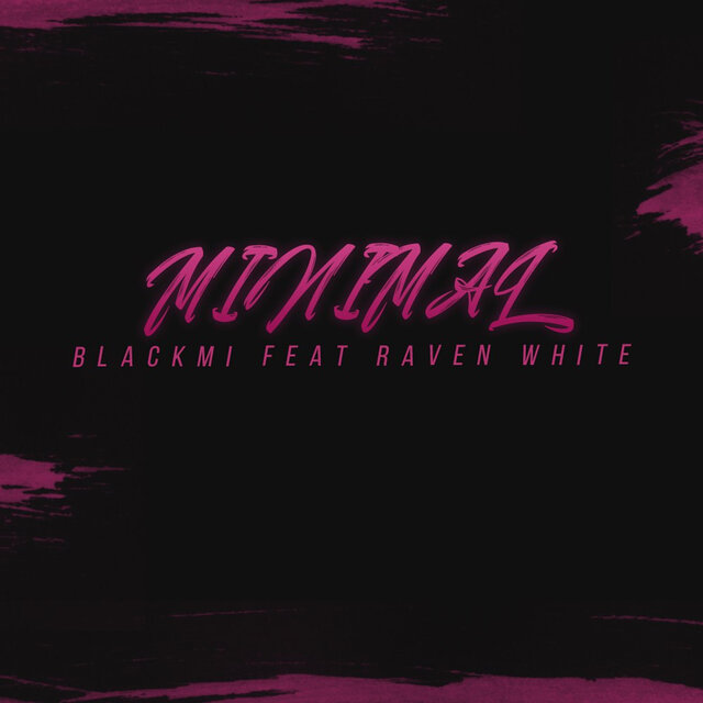 Minimal (feat. Raven White)