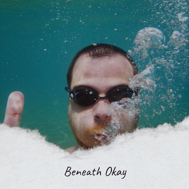 Beneath Okay