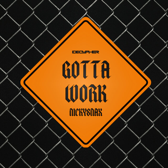 Gotta Work