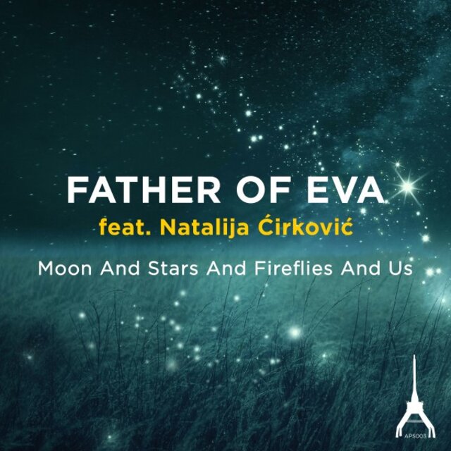 Moon and Stars and Fireflies and Us